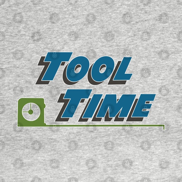 Tool Time OG Logo by The Badin Boomer